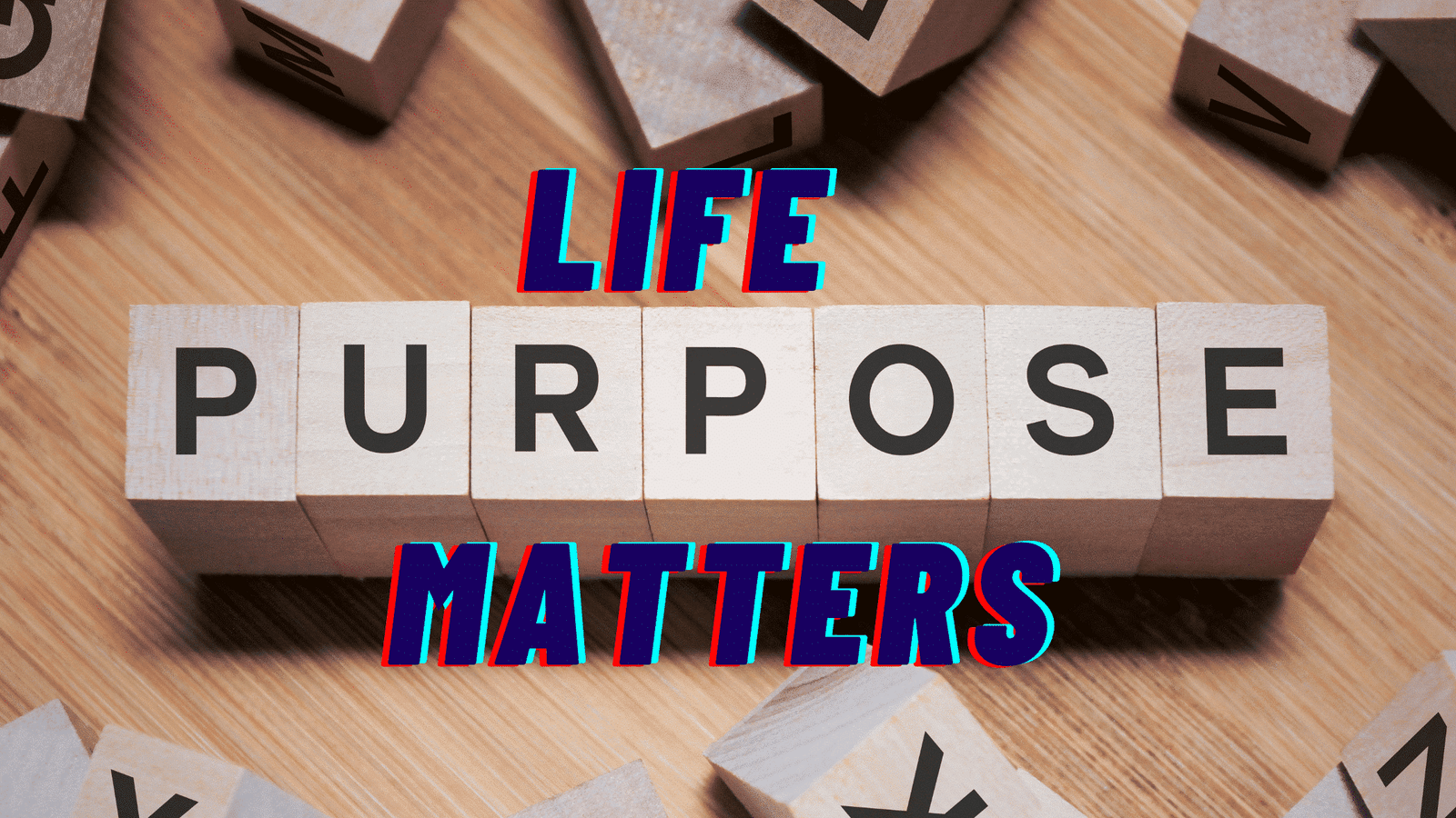Why Life Purpose Matters in Your Christian Walk