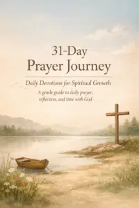 31 day prayer journey: daily devotions for spiritual growth