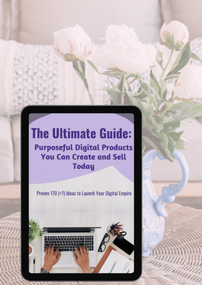 Purposeful Digital Product Ideas You Can Create and Sell Today Digital Downloads eBook