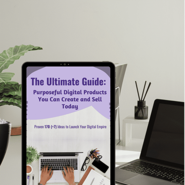 Purposeful Digital Product Ideas You Can Create and Sell Today Digital Downloads eBook