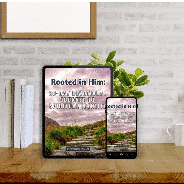Rooted in Him: 30-Day Spiritual Identity Devotional Devotionals Digital Downloads