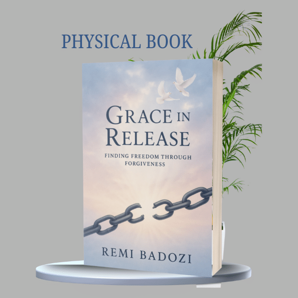 grace in release: finding freedom through forgiveness (physical book)