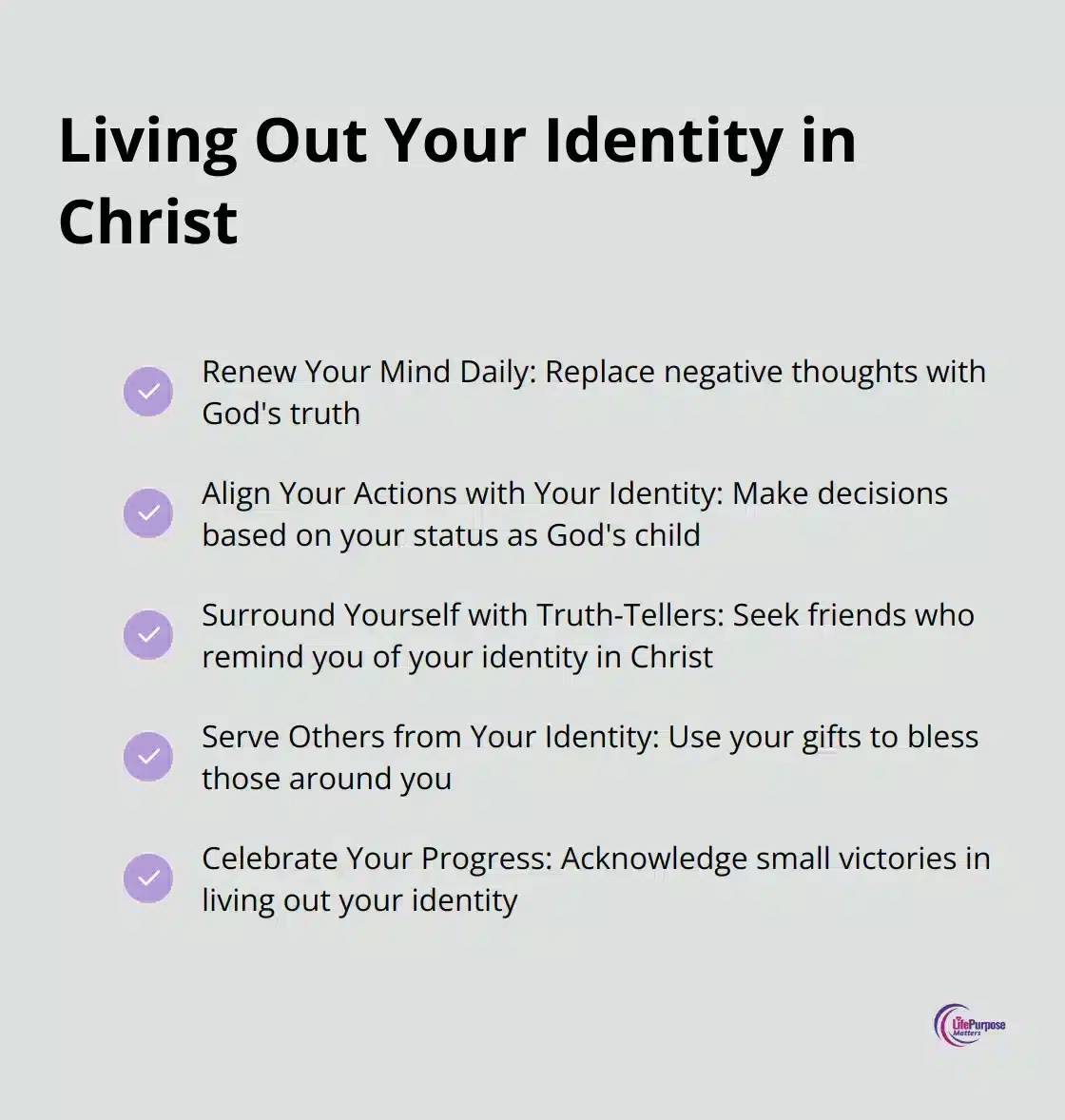 A checkmark list chart showing five ways to live out your identity in Christ: Renew Your Mind Daily, Align Your Actions with Your Identity, Surround Yourself with Truth-Tellers, Serve Others from Your Identity, and Celebrate Your Progress